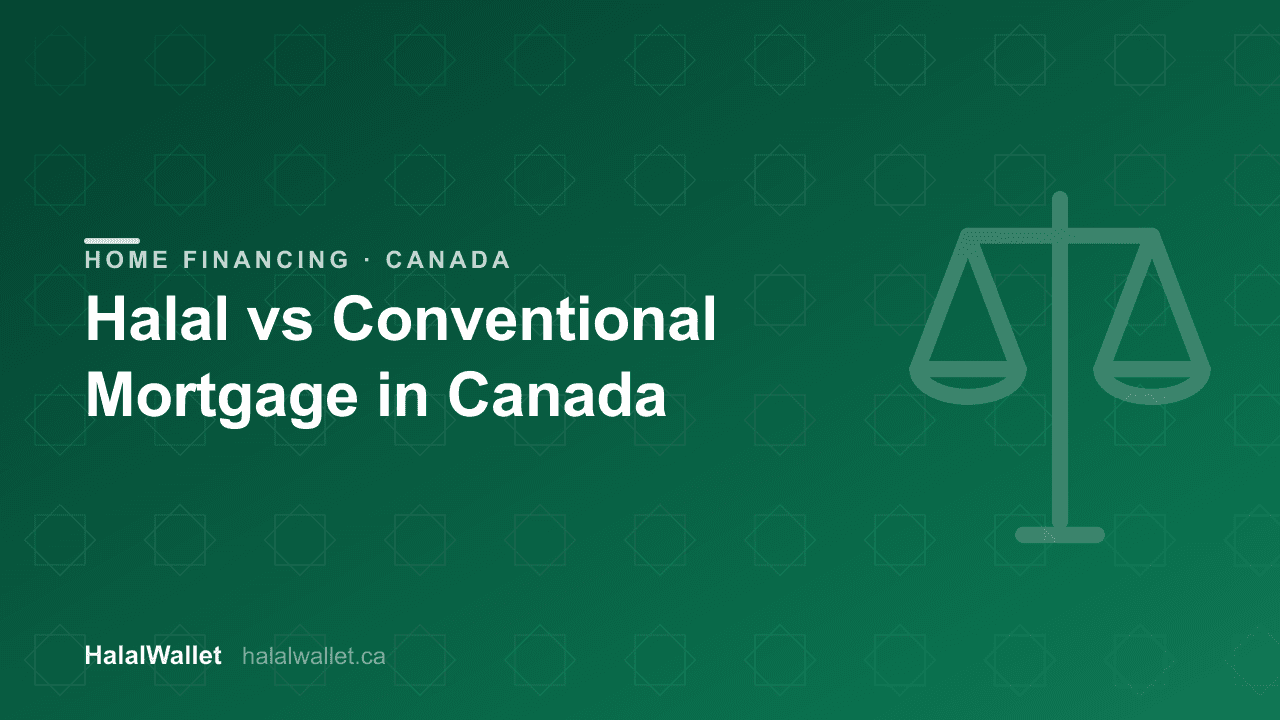 Halal vs Conventional Mortgage in Canada 2026: The Complete Comparison