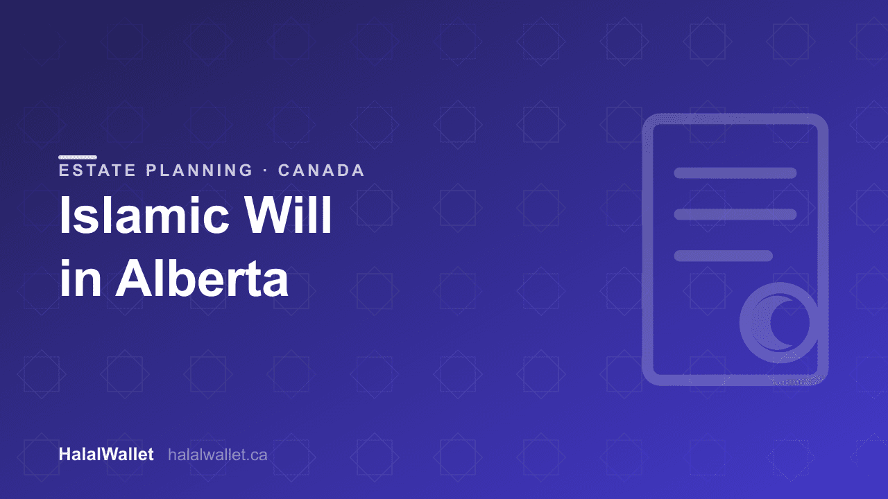 Islamic Will in Alberta (2026): Faraid Under the Wills and Succession Act