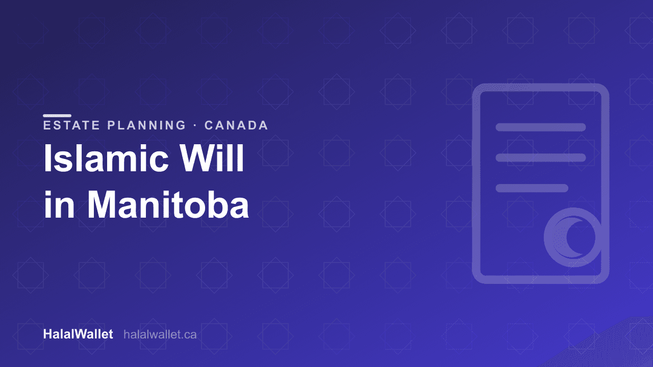 Islamic Will in Manitoba (2026): Faraid Planning Where Marriage Revokes Your Will
