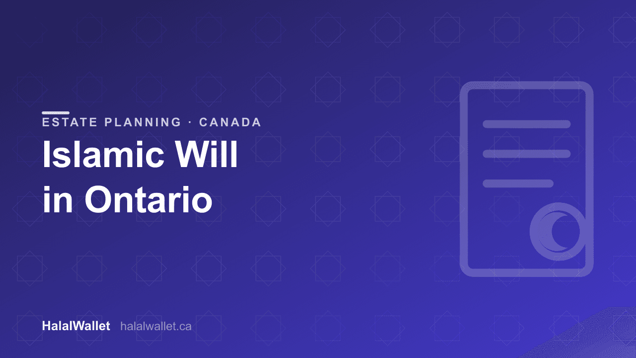Islamic Will in Ontario (2026): Making a Sharia-Compliant Will That Holds Up in Court