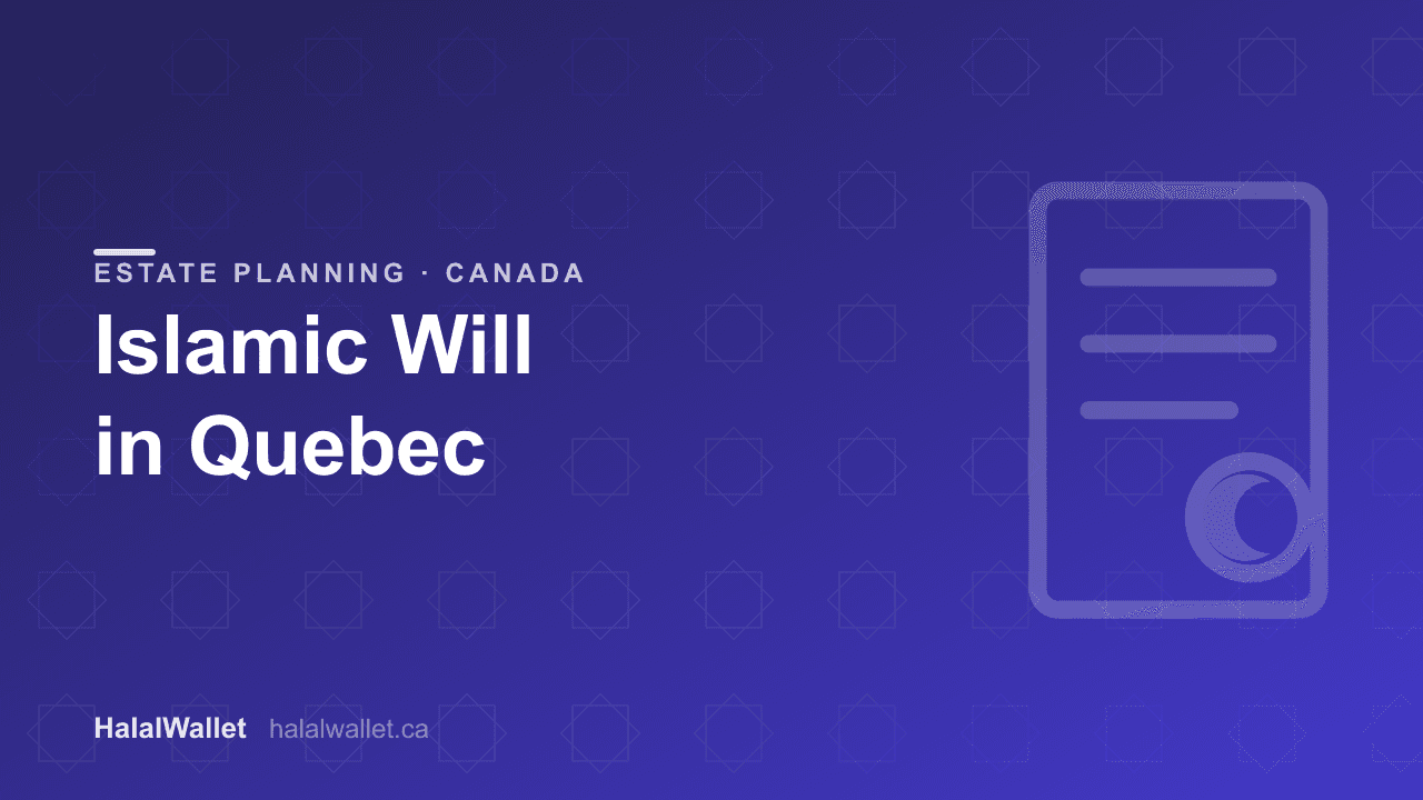 Islamic Will in Quebec (2026): Civil Law, Notarial Wills, and Faraid Distribution