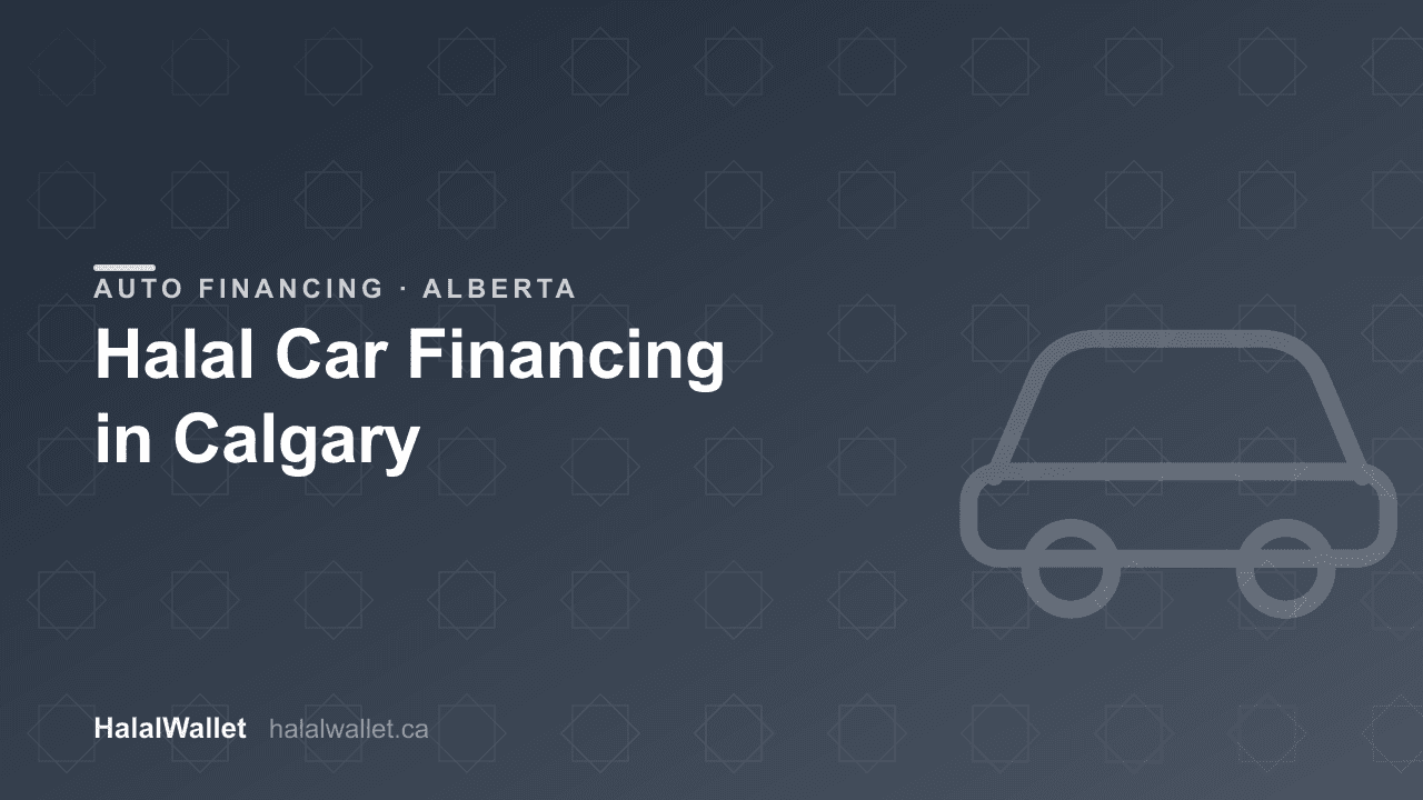 Halal Car Financing in Calgary (2026): Interest-Free Options for Muslim Buyers