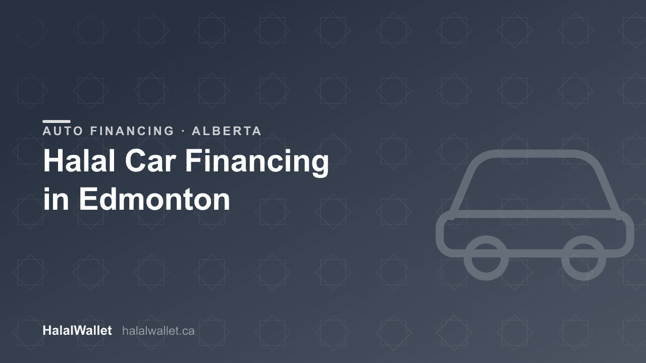 Halal Car Financing in Edmonton (2026): Interest-Free Options for Muslim Buyers